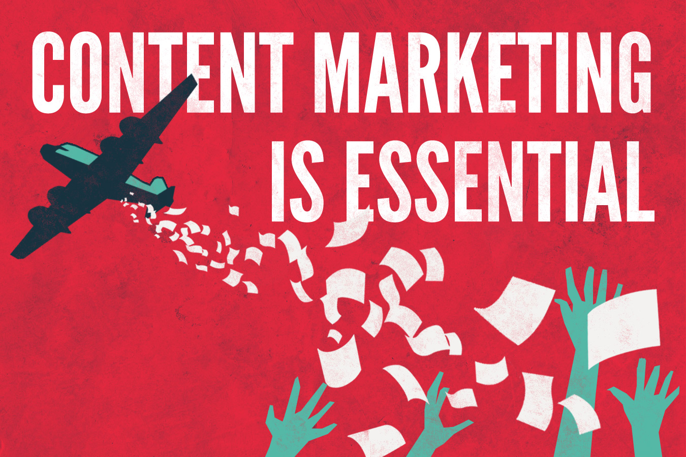 4 Reasons why Content Marketing is Essential for your Business 4 Reasons why Content Marketing is Essential for your Business
