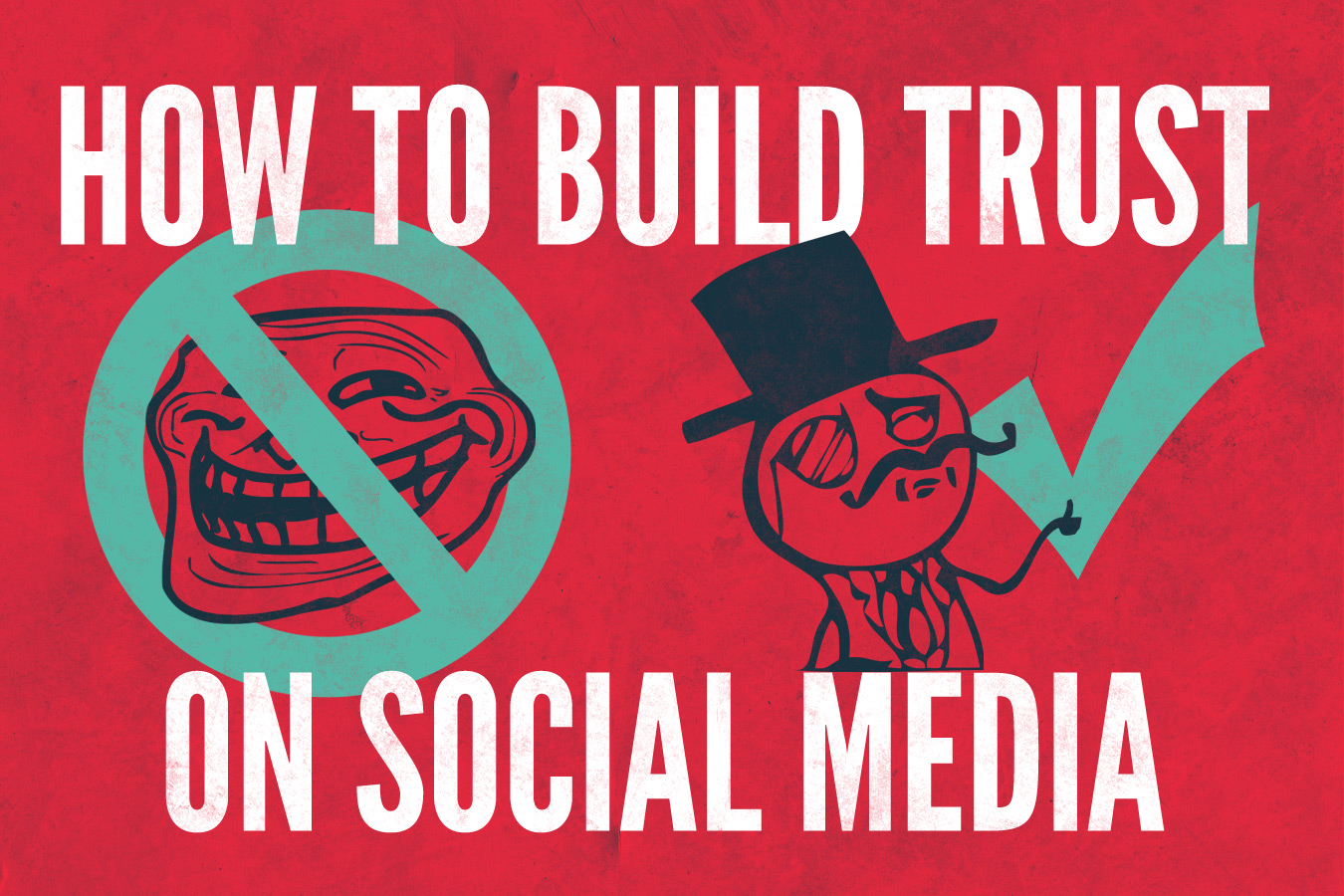 How to Build Trust on Social Media How to Build Trust on Social Media