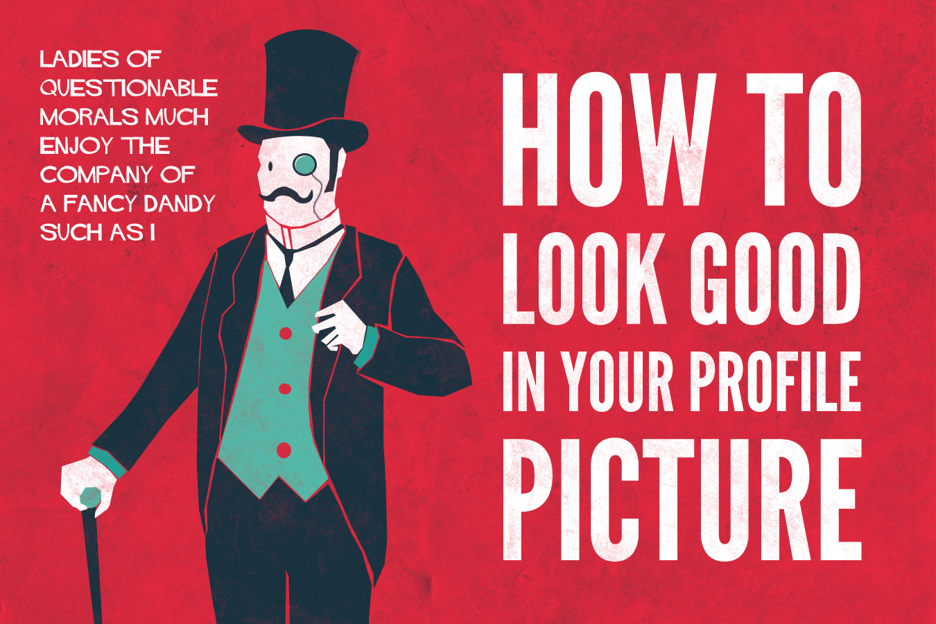 How to Look Good in your Profile Picture How to Look Good in your Profile Picture