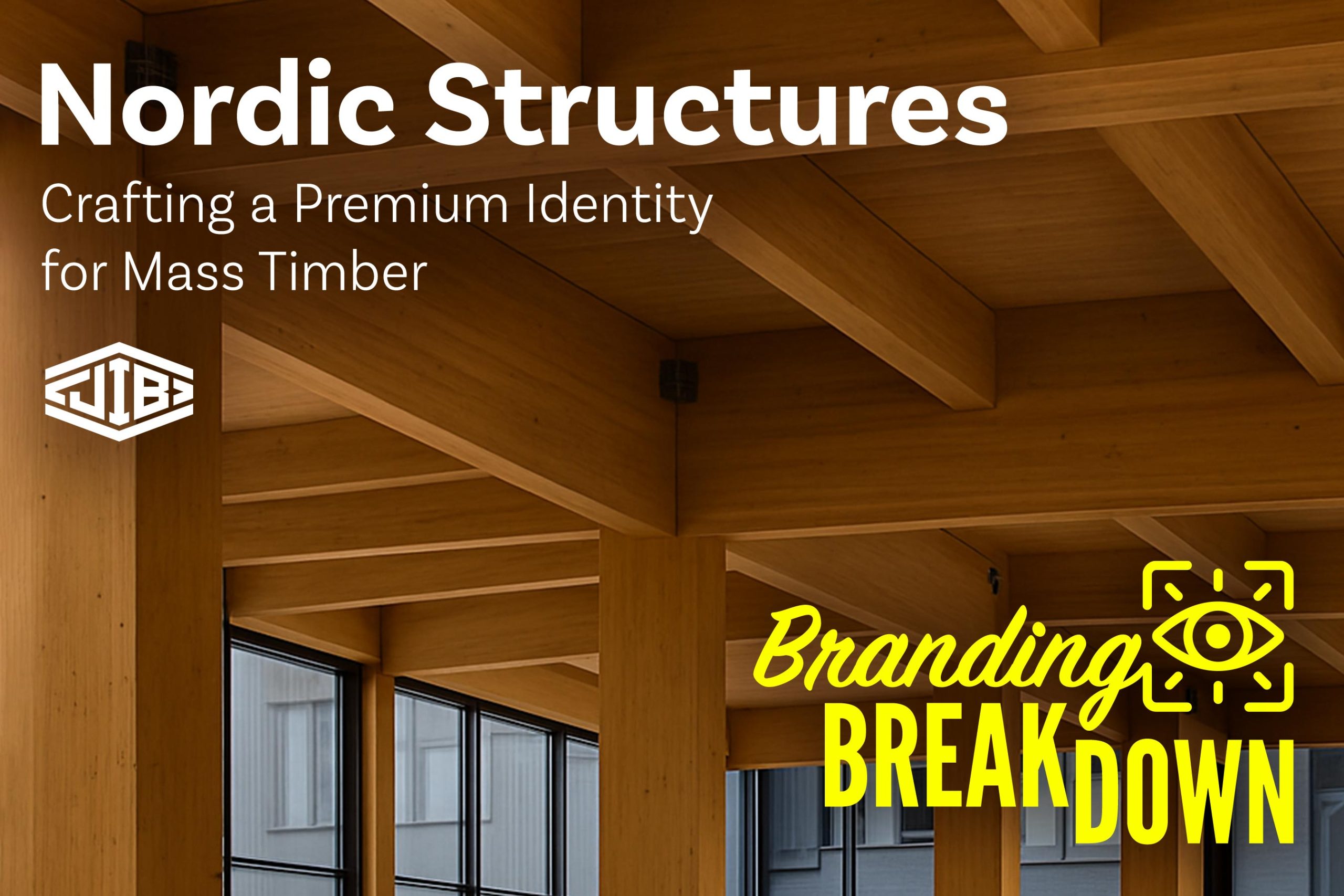 Branding Breakdown: Nordic Structures — Crafting a Premium Identity for Mass Timber Branding Breakdown: Nordic Structures — Crafting a Premium Identity for Mass Timber